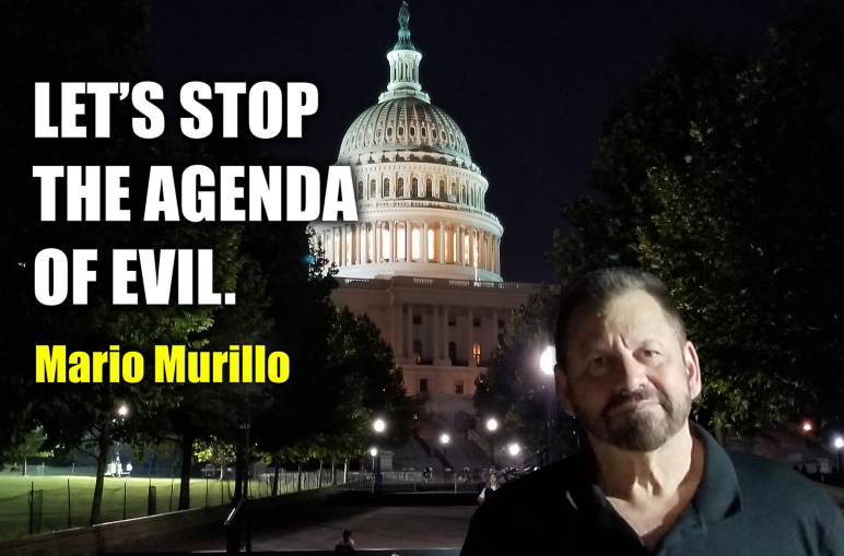 LET’S STOP THE AGENDA OF EVIL – Mario Murillo