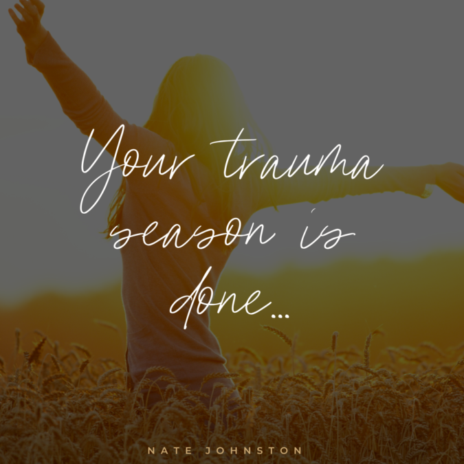 THE LORD SHOWED ME THAT HE WAS BREAKING THE TRAUMA & GIVING YOU A FRESH WIND